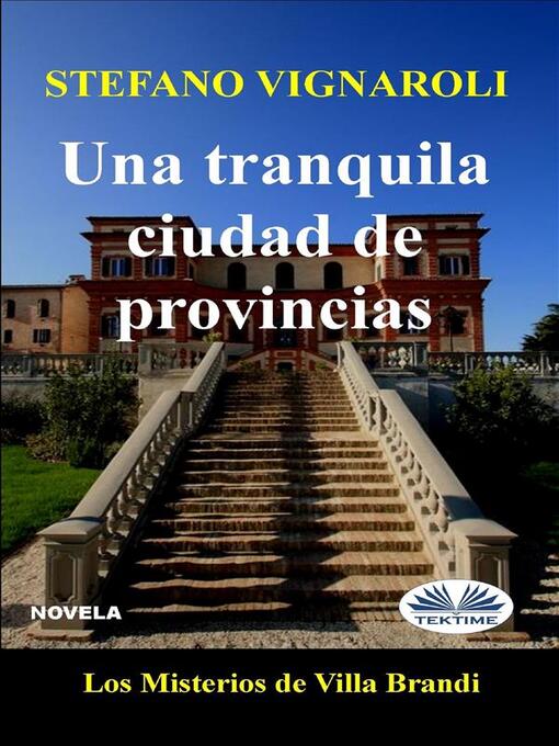 Title details for Una Tranquila Ciudad De Provincias by Stefano Vignaroli - Available